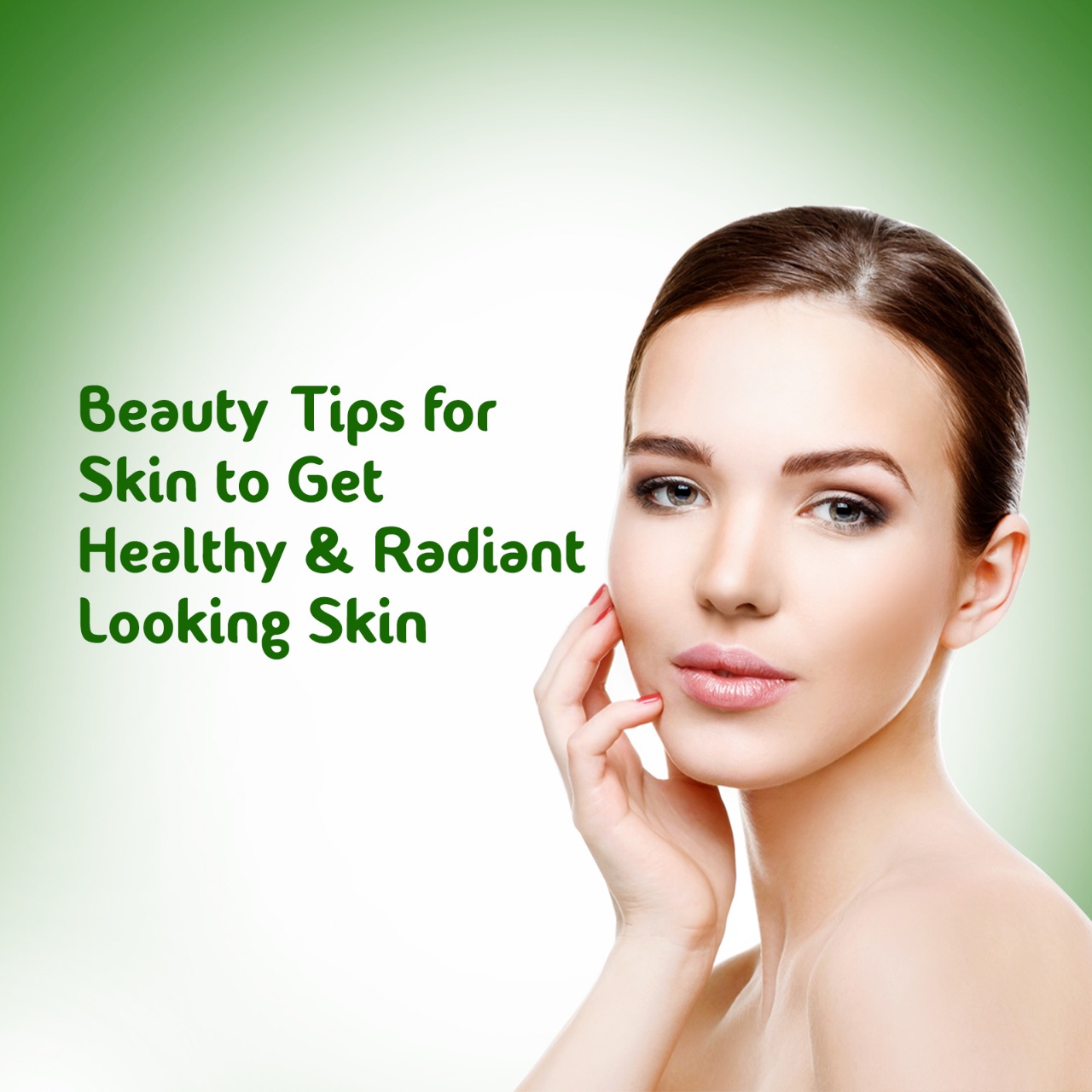 Beauty Tips for Skin to Get Healthy and Radiant Looking Skin